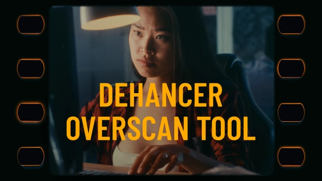 Dehancer Overscan Tool